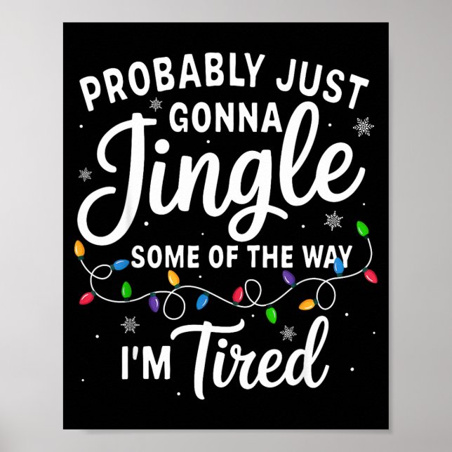 Funny Christmas Probably Jingle Some Of The Way I' Poster (Framsidan)