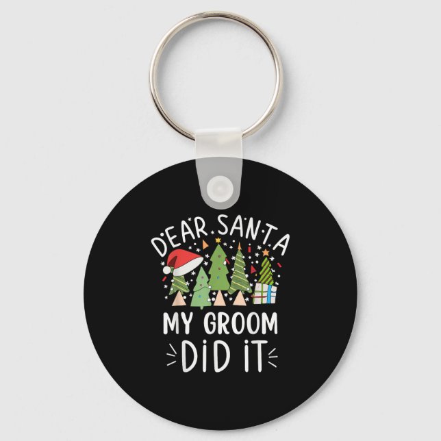 Funny Christmas Quote Sayings Dear Santa My Groom  Nyckelring (Framsida)