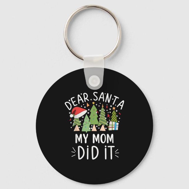 Funny Christmas Quote Sayings Dear Santa My Mom Di Nyckelring (Framsida)