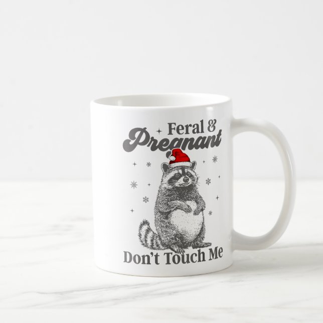 Funny Christmas Raccoon Feral And Pregnant Don't T Kaffemugg (Höger)