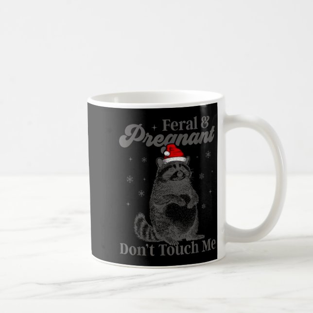 Funny Christmas Raccoon Feral And Pregnant Don't T Kaffemugg (Höger)