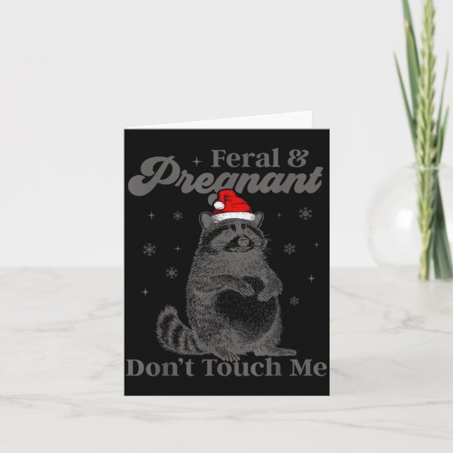 Funny Christmas Raccoon Feral And Pregnant Don't T Kort (Framsida)