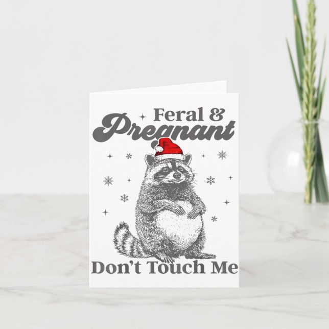 Funny Christmas Raccoon Feral And Pregnant Don't T Kort (Framsida)