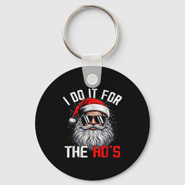 Funny Christmas Santa Claus I Do It For The Hos Cu Nyckelring (Framsida)