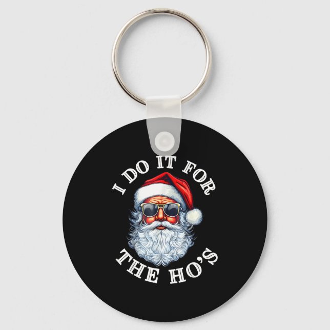 Funny Christmas Santa Claus I Do It For The Hos Cu Nyckelring (Framsida)