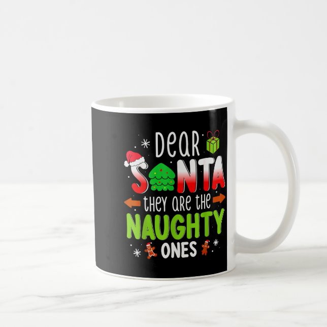 Funny Christmas Shirt Dear Santa They Are The Naug Kaffemugg (Höger)