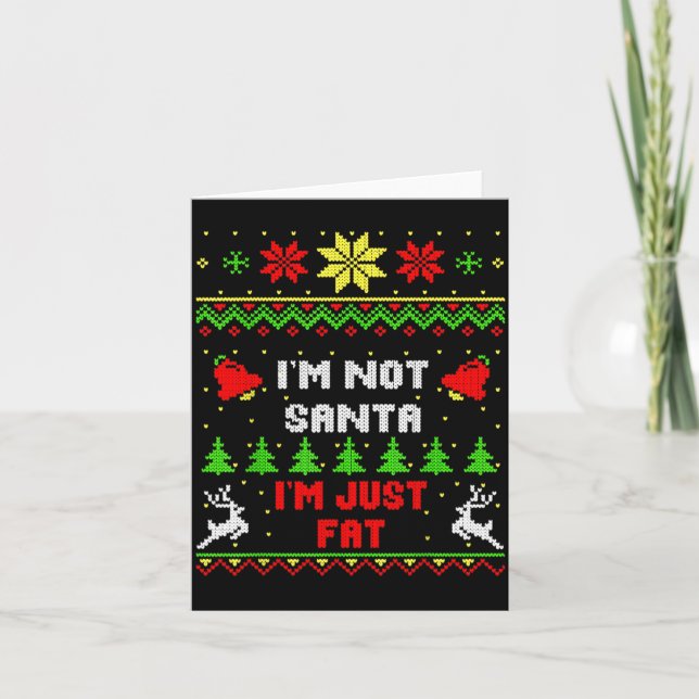 Funny Christmas Shirt. I'm Not Santa, I'm Just Fat Kort (Framsida)