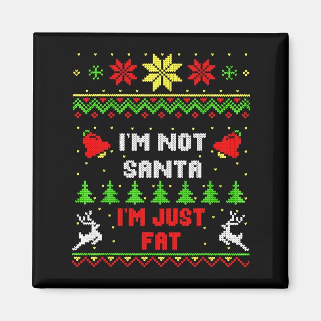 Funny Christmas Shirt. I'm Not Santa, I'm Just Fat Magnet (Framsidan)