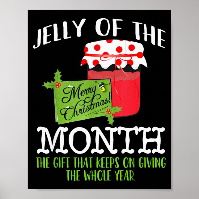 Funny Christmas Shirt - Jelly Of The Month Club T  Poster (Framsidan)