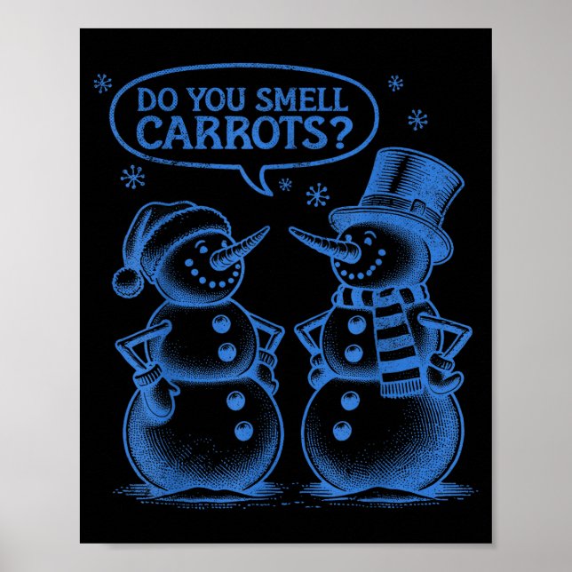 Funny Christmas Snowman Do You Smell Carrots  Poster (Framsidan)