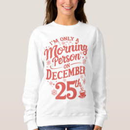 Funny Christmas Sweatshirt for Adults T Shirt