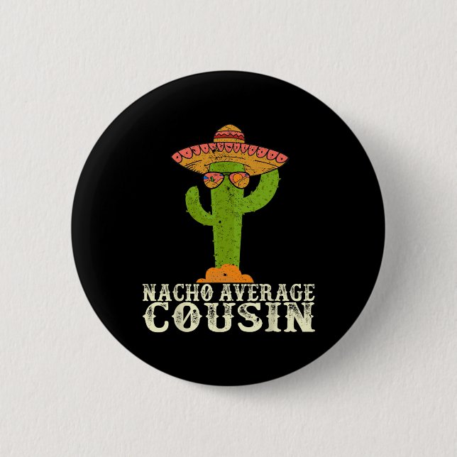 Funny Cinco De Mayo Fiesta Meme Say Nacho Avera Knapp (Framsida)