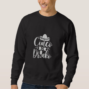 Funny Cinco De Mayo Mexico Cinco De Drinko För man Lång Ärmad Tröja