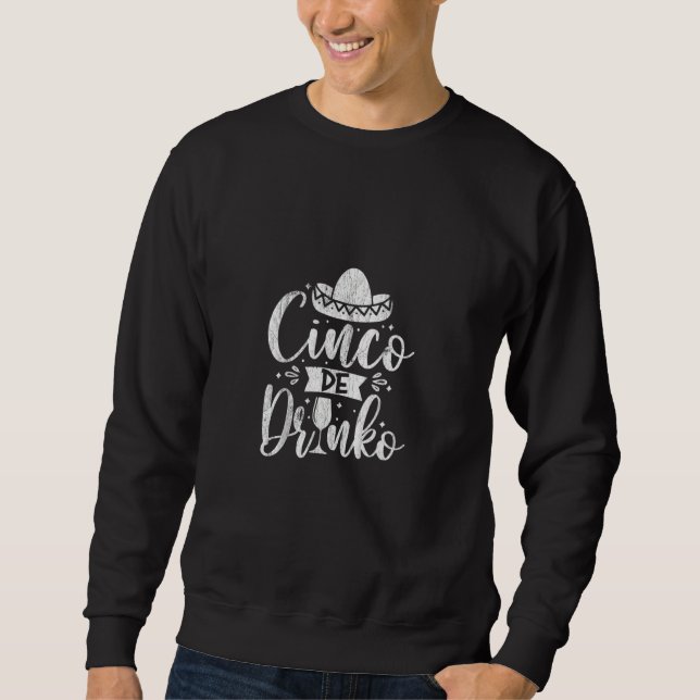Funny Cinco De Mayo Mexico Cinco De Drinko För man Lång Ärmad Tröja (Framsida)