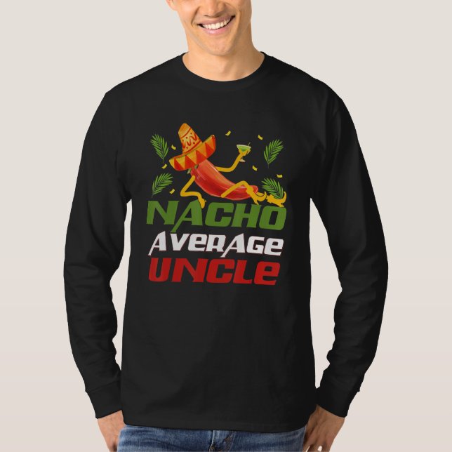 Funny Cinco De Mayo tee Nacho Average Uncle appare (Framsida)