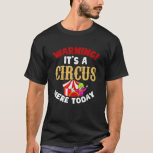 Funny Circus Artist Clown Circus Event Carnival Pa T Shirt