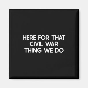 Funny Civil Krig som säger Humor Joke Magnet