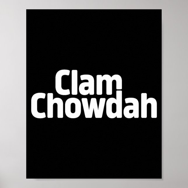 Funny Clam Chowdah - Boston New England Clam Chowd Poster (Framsidan)