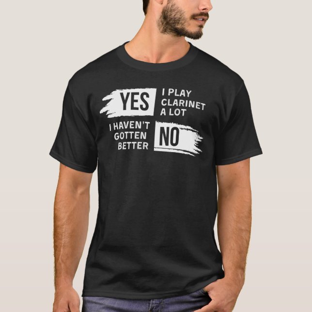 Funny Clarinet Player Slogan Tee for Music Enthus  (Framsida)