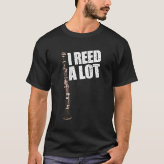 Funny Clarinet Pun I Reed Read A Lot Clarinet Play T Shirt
