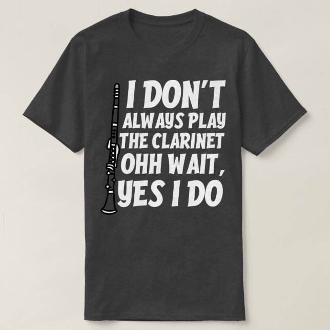 Funny Clarinet Quote T Shirt (Design framsida)