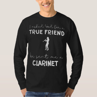 Funny Clarinet Tee: God Sent Me a True Friend T Shirt