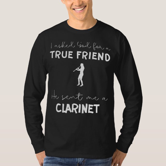 Funny Clarinet Tee: God Sent Me a True Friend T Shirt (Framsida)