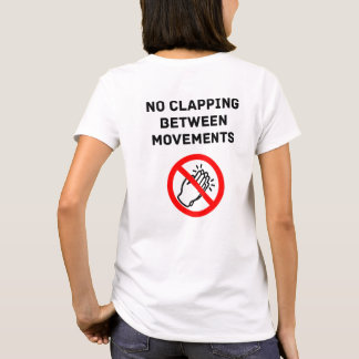 Funny Classical Music Rule NO CLAPPING Black Text T Shirt