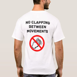 Funny Classical Music Rule NO CLAPPING Black Text T Shirt