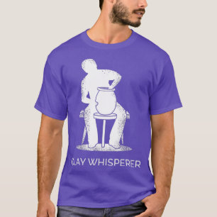 Funny Clay Whisperer Pottery Ceramics Kiln Art T Shirt