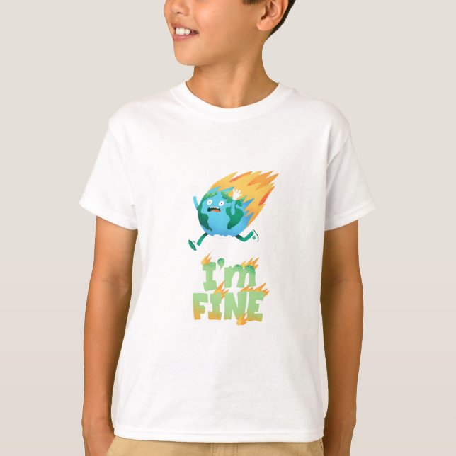 Funny Climate Change Earth “I’m Fine” Design T Shirt (Framsida)