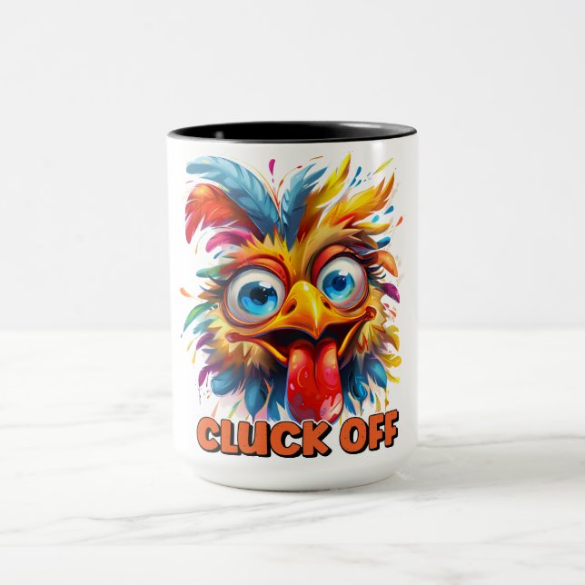 Funny Cluck Off Quote/ Chicken Mugg (Center)