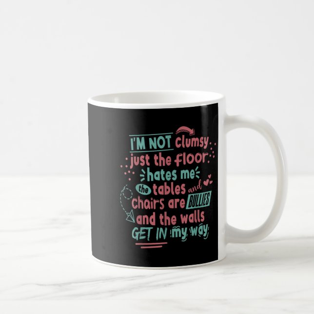 Funny Clumsy Sarcasm Quotes Apparel I'm Not Clumsy Kaffemugg (Höger)