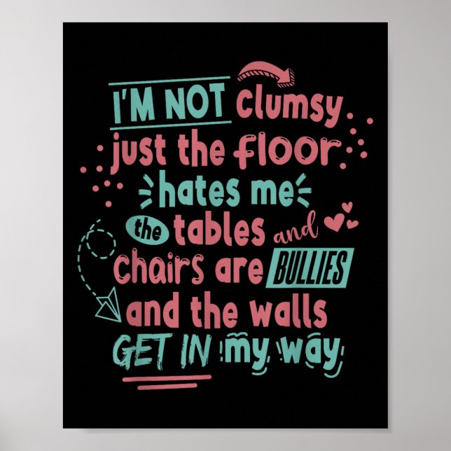 Funny Clumsy Sarcasm Quotes Apparel I'm Not Clumsy Poster (Framsidan)
