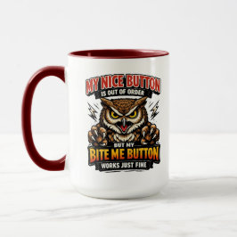 Funny Co-Worker | My Nice Button Is Out of Order Mugg