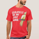 Funny Cockatiel Bird Parrot Älskare 9 T Shirt<br><div class="desc">Lustigt Cockatiel Bird Parrot Älskare 9. Kolla in vårt val av papegoja på skjortan för det allra bästa i unik form eller anpassningsbar,  handgjord biet från våra klädaffärer.</div>