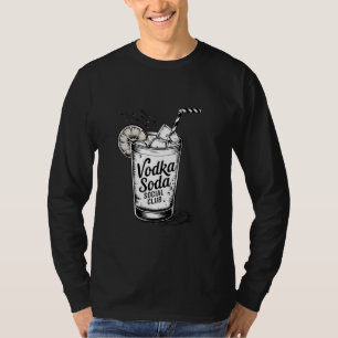 Funny Cocktail Drinking Vodka Soda Social Klubb T Shirt