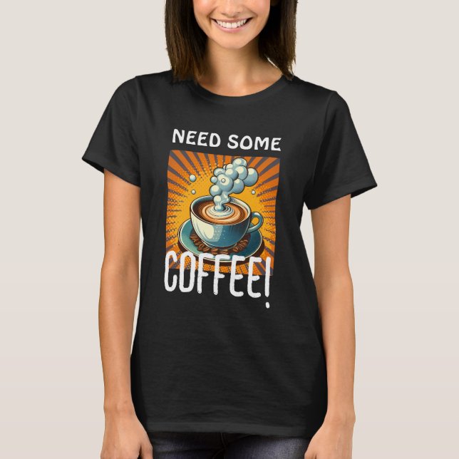 Funny Coffee Älskare Typography T Shirt (Framsida)