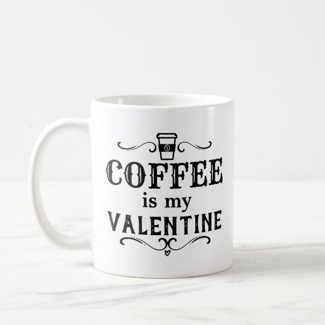 Funny Coffee är min Valentine Kaffemugg (Vänster)