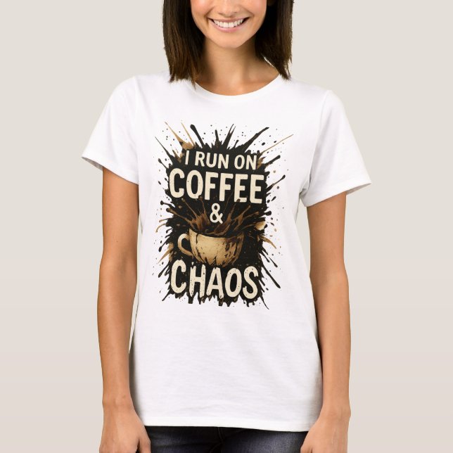 Funny Coffee Chaos Shirt - Plattered Paint T (Framsida)