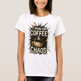 Funny Coffee Chaos Shirt - Plattered Paint T Shirt