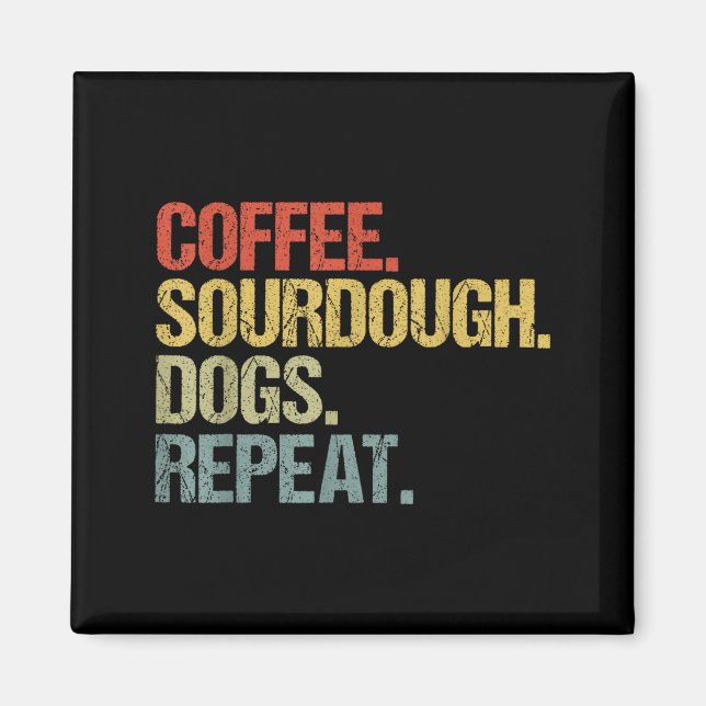 Funny Coffee Dogs Sourdough Bread Baking Sourdough Magnet (Framsidan)