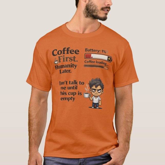 Funny Coffee First Battery 1% T-Shirt | Don’t Talk (Framsida)