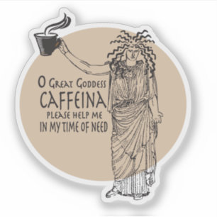 Funny Coffee Goddess Quote Klistermärken