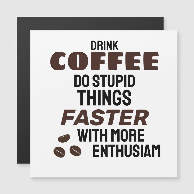 Funny Coffee Magnet (Fram/baksida)