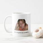 Funny Coffee Meme Mug Kaffemugg<br><div class="desc">Did I forget to buy something?

Oh right. COFFEE.

Because mornings without coffee are a mistake.
Perfect for anyone who shouldn’t be spoken to before the first cup.</div>