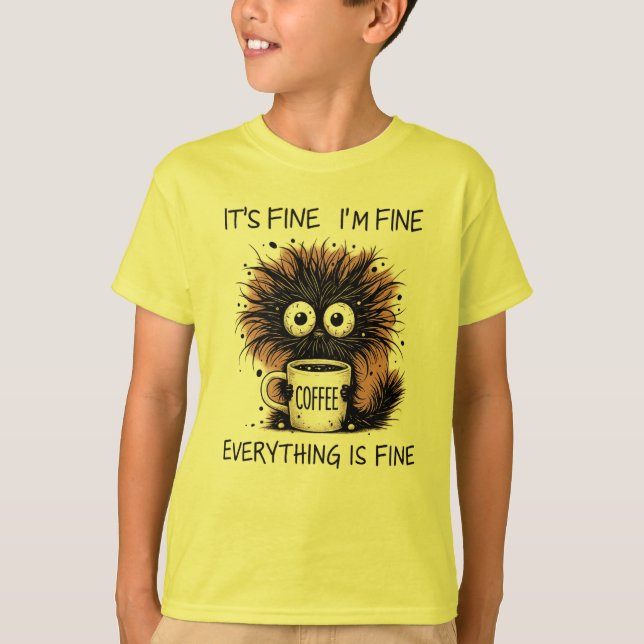 Funny Coffee Monster Mug Design - It's Fine  T Shirt (Framsida)
