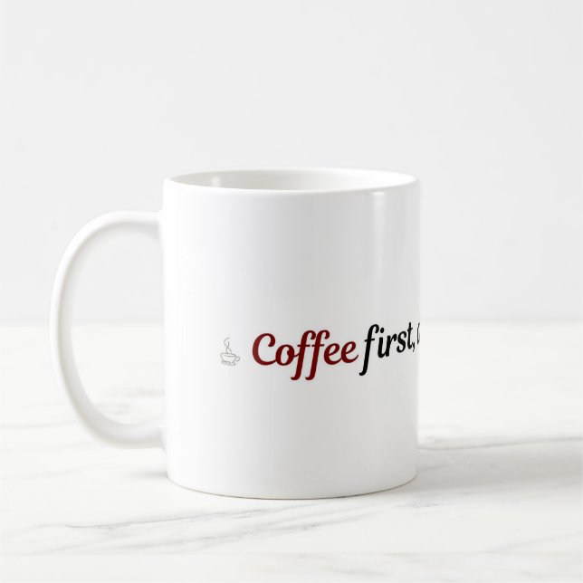 Funny Coffee Mug Cute Quote Coffee First Decisions Kaffemugg (Vänster)
