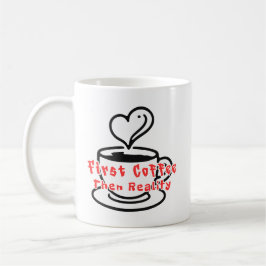 Funny Coffee Mug First Coffee Then Reality  Kaffemugg