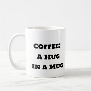 Funny Coffee Mugg - A Hug i Mugg